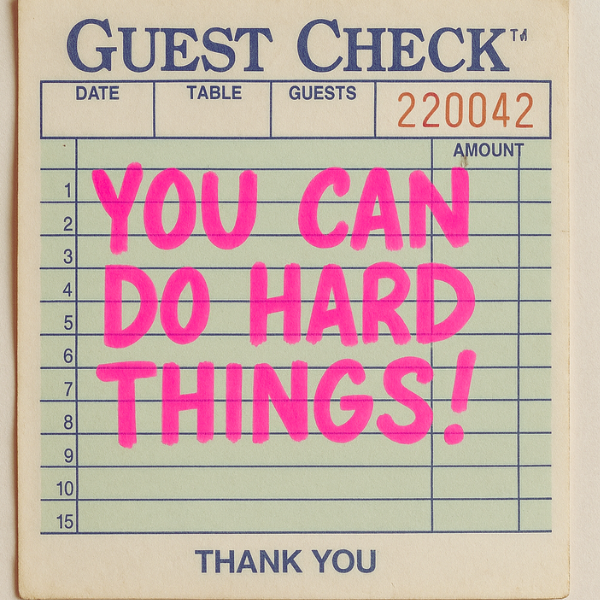 You Can Do Hard Things