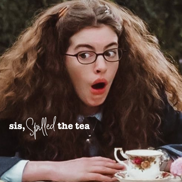 Spill the Tea